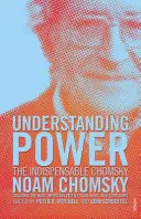 Zrozumieć władzę - Niezbędny Chomsky - Understanding Power - The Indispensable Chomsky