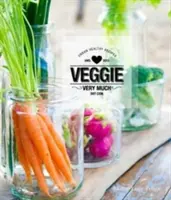 Veggie Very Much: Miejskie przepisy na zdrowie - Veggie Very Much: Urban Health Recipes