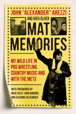 Mat Memories: Moje dzikie życie w wrestlingu, muzyce country i Metsach - Mat Memories: My Wild Life in Pro Wrestling, Country Music, and with the Mets