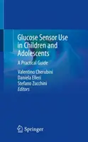 Stosowanie czujników glukozy u dzieci i młodzieży: Praktyczny przewodnik - Glucose Sensor Use in Children and Adolescents: A Practical Guide