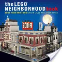 Księga sąsiedztwa Lego: Zbuduj własne miasto Lego! - The Lego Neighborhood Book: Build Your Own Lego Town!