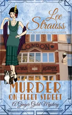 Morderstwo na Fleet Street: przytulna historyczna tajemnica z lat 20. XX wieku - Murder on Fleet Street: a cozy historical 1920s mystery