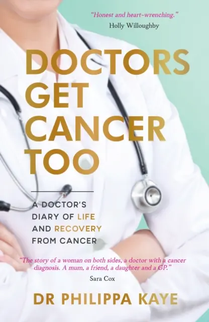 Lekarze też chorują na raka - pamiętnik lekarza o życiu i powrocie do zdrowia po chorobie nowotworowej - Doctors Get Cancer Too - A Doctor's Diary of Life and Recovery From Cancer