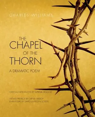 Kaplica cierniowa: Poemat dramatyczny - The Chapel of the Thorn: A Dramatic Poem