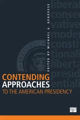 Sprzeczne podejścia do amerykańskiej prezydencji - Contending Approaches to the American Presidency