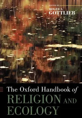 Oksfordzki podręcznik religii i ekologii - The Oxford Handbook of Religion and Ecology