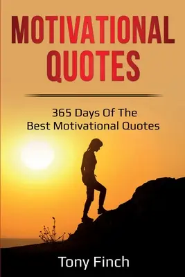 Cytaty motywacyjne: 365 dni najlepszych cytatów motywacyjnych - Motivational Quotes: 365 days of the best motivational quotes