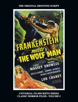 Frankenstein spotyka człowieka-wilka: (Universal Filmscript Series, Vol. 5) - Frankenstein Meets the Wolf Man: (Universal Filmscript Series, Vol. 5)