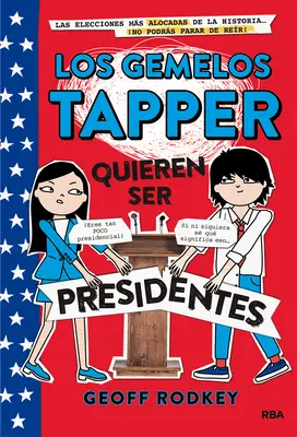 Los Gemelos Tapper Quieren Ser Presidentes / Bliźniaki Tapper kandydują na prezydenta - Los Gemelos Tapper Quieren Ser Presidentes / The Tapper Twins Run for President