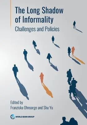 Długi cień nieformalności: Wyzwania i polityka - The Long Shadow of Informality: Challenges and Policies