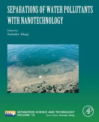 Separacja zanieczyszczeń wody za pomocą nanotechnologii: Tom 15 - Separations of Water Pollutants with Nanotechnology: Volume 15