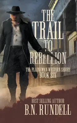 Szlak do buntu: Klasyczna seria westernów - The Trail to Rebellion: A Classic Western Series