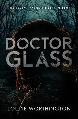 Doctor Glass: Powieść psychologiczna z dreszczykiem - Doctor Glass: A Psychological Thriller Novel