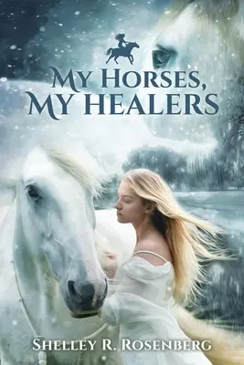 Moje konie, moi uzdrowiciele - My Horses, My Healers