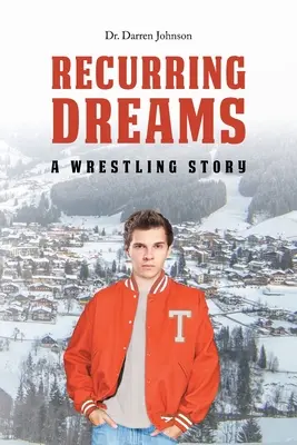 Powracające sny: Historia wrestlingu - Recurring Dreams: A Wrestling Story