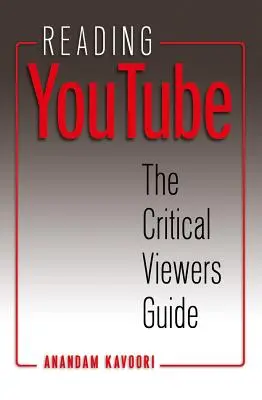 Czytanie YouTube; Krytyczny przewodnik dla widzów - Reading YouTube; The Critical Viewers Guide