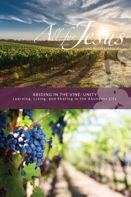 Trwanie w krzewie winnym: Jedność - Abiding in the Vine: Unity