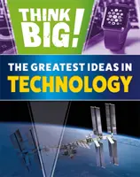 Myśl na wielką skalę! Największe pomysły w technologii - Think Big!: The Greatest Ideas in Technology