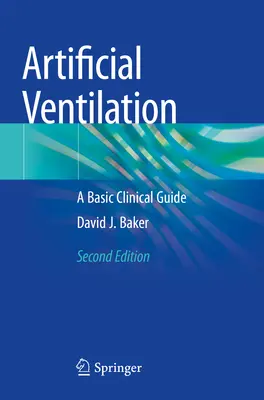 Sztuczna wentylacja - podstawowy przewodnik kliniczny - Artificial Ventilation - A Basic Clinical Guide