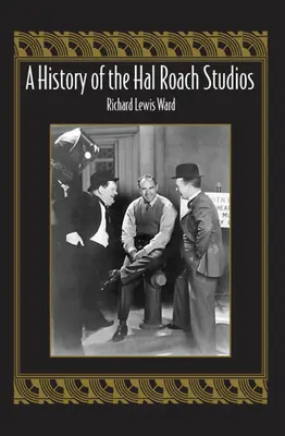 Historia Hal Roach Studios - A History of the Hal Roach Studios