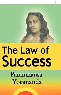 Prawo Sukcesu: Wykorzystanie mocy ducha do tworzenia zdrowia, dobrobytu i szczęścia - The Law of Success: Using the Power of Spirit to Create Health, Prosperity, and Happiness