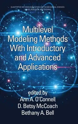Metody modelowania wielopoziomowego z aplikacjami wprowadzającymi i zaawansowanymi - Multilevel Modeling Methods with Introductory and Advanced Applications