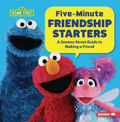 Pięciominutowe początki przyjaźni: Ulica Sezamkowa (R) - przewodnik po nawiązywaniu przyjaźni - Five-Minute Friendship Starters: A Sesame Street (R) Guide to Making a Friend