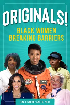 Oryginały! Czarne kobiety przełamują bariery - Originals!: Black Women Breaking Barriers