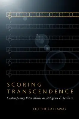 Scoring Transcendence: Współczesna muzyka filmowa jako doświadczenie religijne - Scoring Transcendence: Contemporary Film Music as Religious Experience