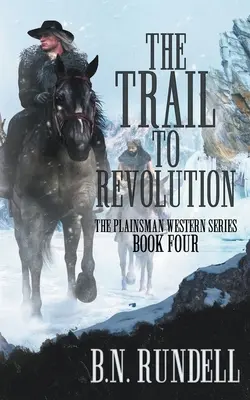 Szlak do rewolucji: Klasyczna westernowa seria - The Trail to Revolution: A Classic Western Series