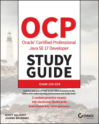 Ocp Oracle Certified Professional Java Se 17 Developer Study Guide: Egzamin 1z0-829 - Ocp Oracle Certified Professional Java Se 17 Developer Study Guide: Exam 1z0-829