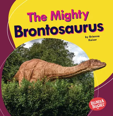 Potężny brontozaur - The Mighty Brontosaurus