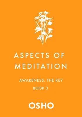 Aspekty medytacji Księga 3: Świadomość, klucz - Aspects of Meditation Book 3: Awareness, the Key