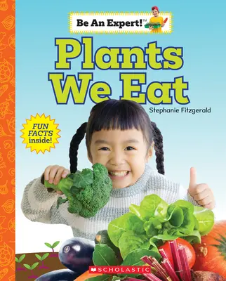 Rośliny, które jemy (zostań ekspertem!) - Plants We Eat (Be an Expert!)