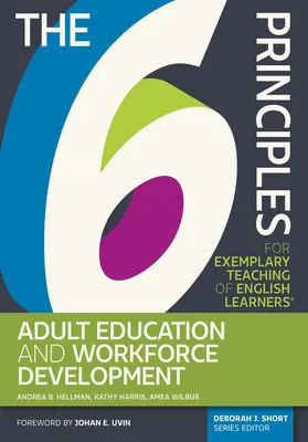 The 6 Principles for Exemplary Teaching of English Learners(r) Edukacja dorosłych i rozwój siły roboczej - The 6 Principles for Exemplary Teaching of English Learners(r) Adult Education and Workforce Development