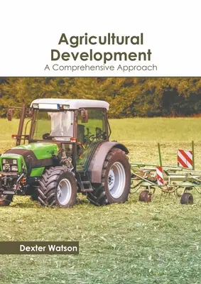 Rozwój rolnictwa: Kompleksowe podejście - Agricultural Development: A Comprehensive Approach