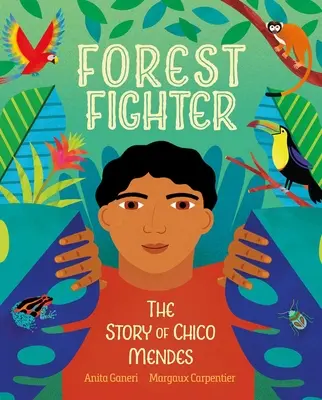 Leśny wojownik: Historia Chico Mendesa - Forest Fighter: The Story of Chico Mendes