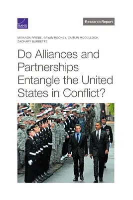 Czy sojusze i partnerstwa uwikłają Stany Zjednoczone w konflikt? - Do Alliances and Partnerships Entangle the United States in Conflict?
