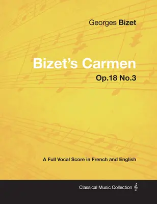 Carmen Bizeta - pełna partytura wokalna w języku francuskim i angielskim - Bizet's Carmen - A Full Vocal Score in French and English