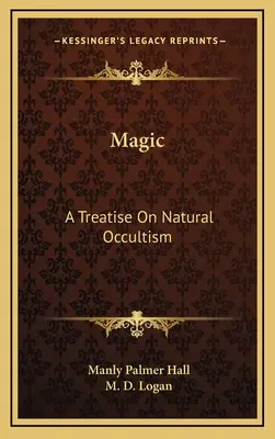 Magia: Traktat o naturalnym okultyzmie - Magic: A Treatise On Natural Occultism