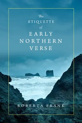 Etykieta wczesnych wersetów północnych - The Etiquette of Early Northern Verse