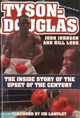 Tyson-Douglas: Wewnętrzna historia porażki stulecia - Tyson-Douglas: The Inside Story of the Upset of the Century