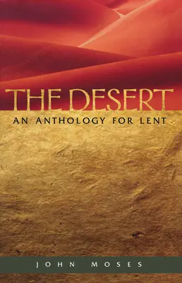 Pustynia - antologia na Wielki Post - The Desert An Anthology for Lent