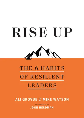 Powstań: nawyki przywódcze na burzliwe czasy - Rise Up: Leadership Habits for Turbulent Times