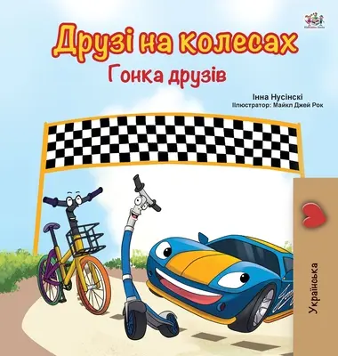 Wyścig przyjaźni (ukraińska książka dla dzieci) - The Wheels -The Friendship Race (Ukrainian Book for Kids)