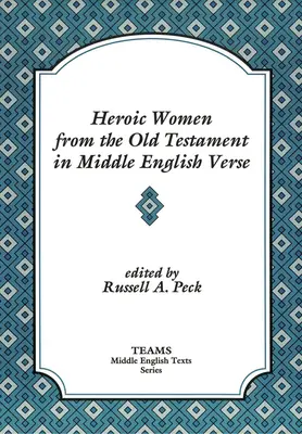 Bohaterskie kobiety ze Starego Testamentu w średnioangielskim wierszu - Heroic Women from the Old Testament in Middle English Verse