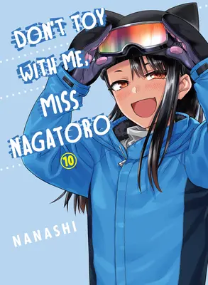 Nie igraj ze mną, panno Nagatoro, tom 10 - Don't Toy with Me, Miss Nagatoro, Volume 10