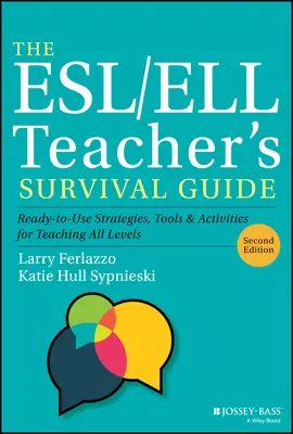 The Esl/Ell Teacher's Survival Guide: Gotowe do użycia strategie, narzędzia i ćwiczenia do nauczania na wszystkich poziomach zaawansowania - The Esl/Ell Teacher's Survival Guide: Ready-To-Use Strategies, Tools, and Activities for Teaching All Levels