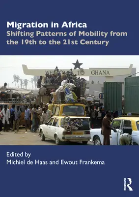 Migracja w Afryce: Zmieniające się wzorce mobilności od XIX do XXI wieku - Migration in Africa: Shifting Patterns of Mobility from the 19th to the 21st Century