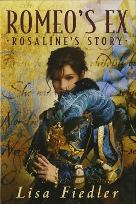 Była Romea: Historia Rosalindy - Romeo's Ex: Rosalind's Story